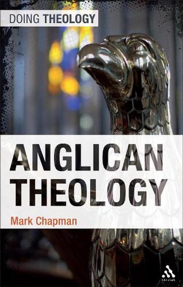 Cover Art for 9780567008022, Anglican Theology by Mark Chapman