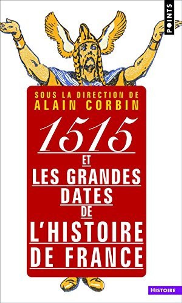 Cover Art for 9782757806906, 1515 et les grandes dates de l'histoire de France by Unknown