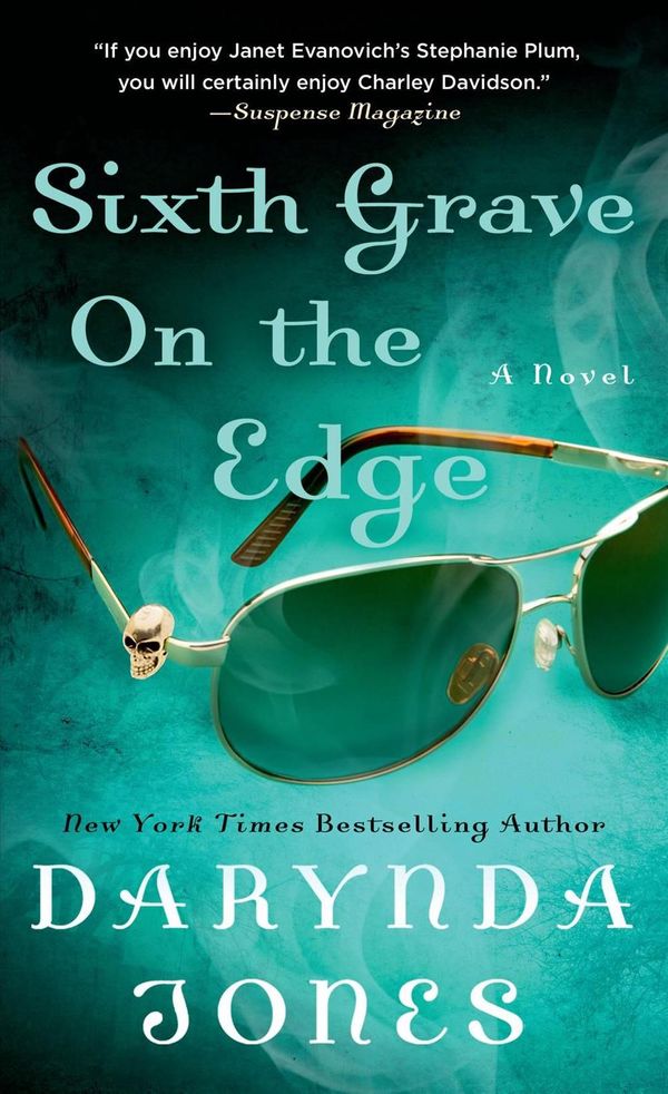 Cover Art for 9781250045669, Sixth Grave on the Edge (Charley Davidson) by Darynda Jones