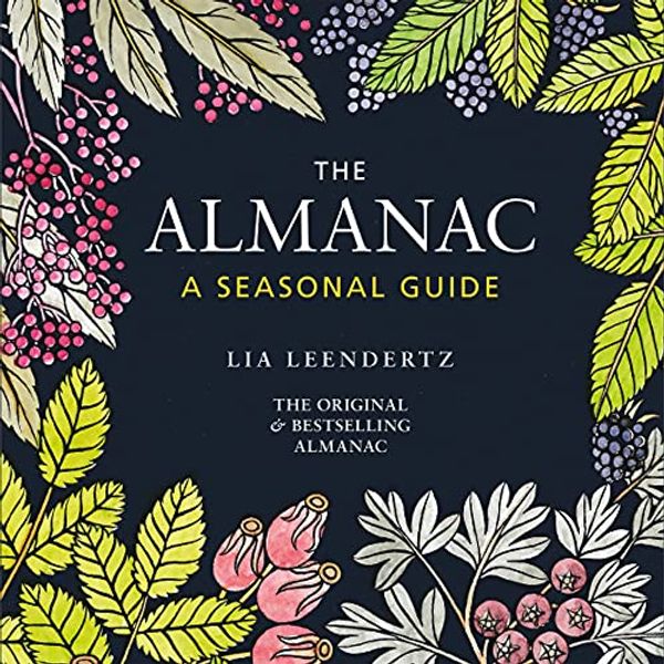 Cover Art for B097TMCSDS, The Almanac: A Seasonal Guide to 2022 by Lia Leendertz