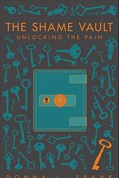 Cover Art for 9781617390845, The Shame Vault: Unlocking the Pain by Donna L Frank