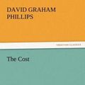 Cover Art for 9783842437876, The Cost by David Graham Phillips