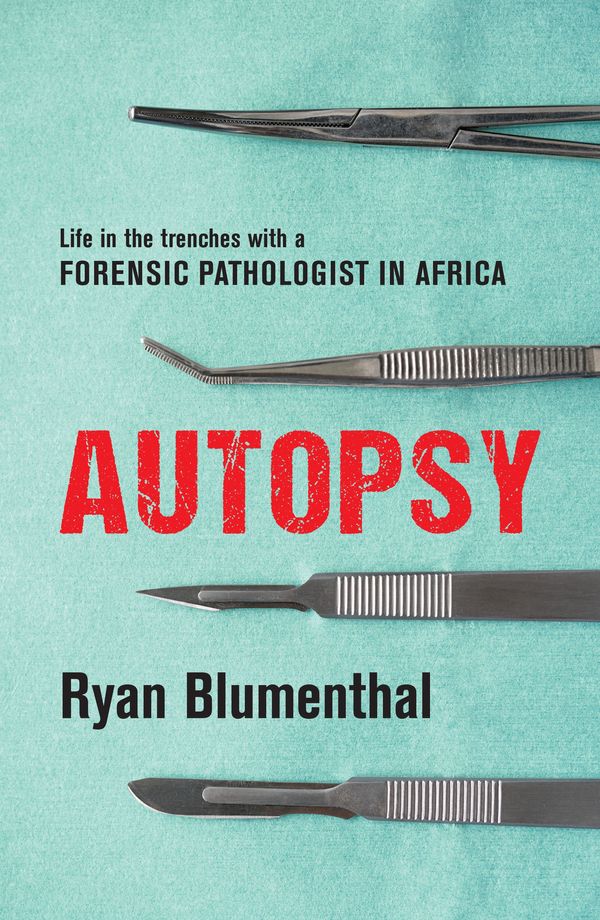 Cover Art for 9781776191109, Autopsy by Ryan Blumenthal