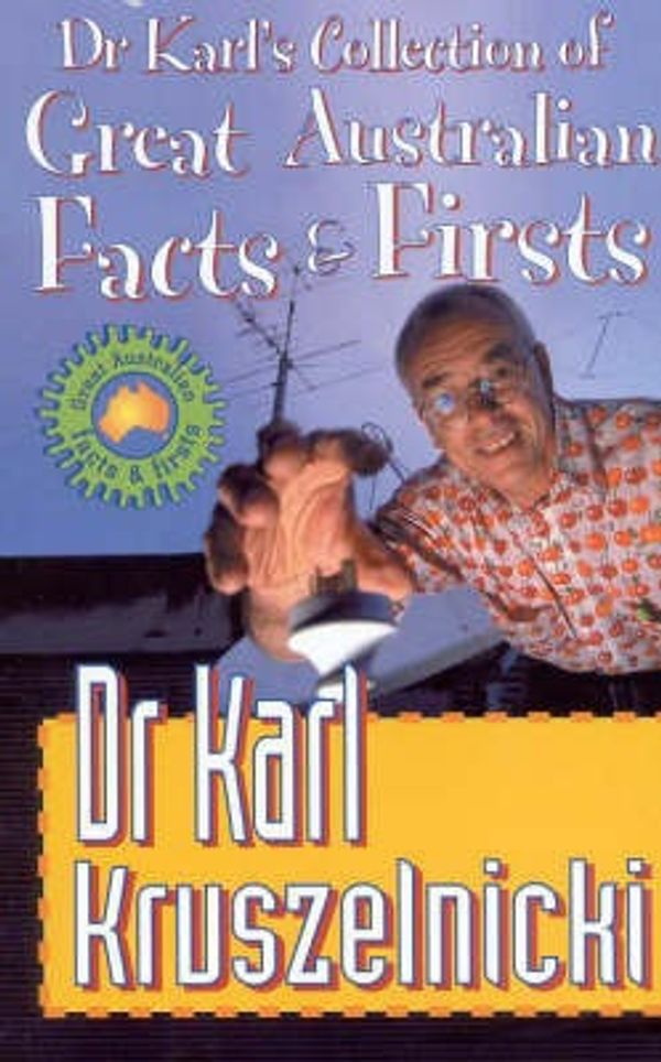 Cover Art for 9780207198601, Dr Karl's Collection of Great Australian Facts and Firsts by Karl Kruszelnicki
