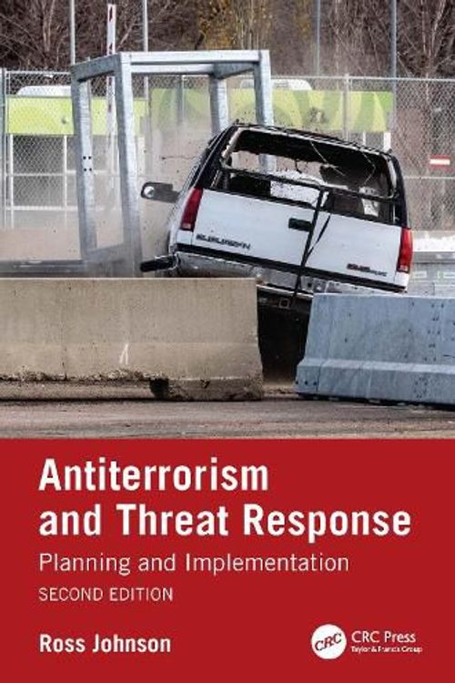Cover Art for 9781032448084, Antiterrorism and Threat Response: Planning and Implementation by Ross Johnson