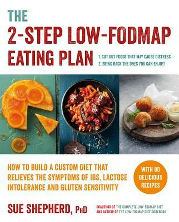 Cover Art for 9781615193158, The 2-Step Low-Fodmap Diet Solution: The Essential Guide to Managing Ibs and Food Intolerance Symptoms by Sue Shepherd