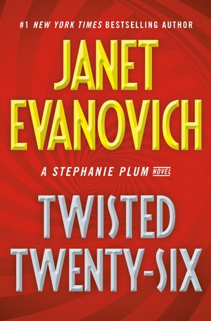 Cover Art for 9780399180194, Twisted Twenty-Six by Janet Evanovich