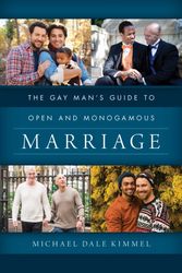Cover Art for 9781538129142, The Gay Man's Guide to Open and Monogamous Marriage by Michael Dale Kimmel
