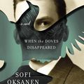 Cover Art for 9780385350181, When the Doves Disappeared by Sofi Oksanen