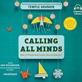 Cover Art for 9780525632290, Calling All Minds (How to Think and Create Like an Inventor) by Temple Grandin