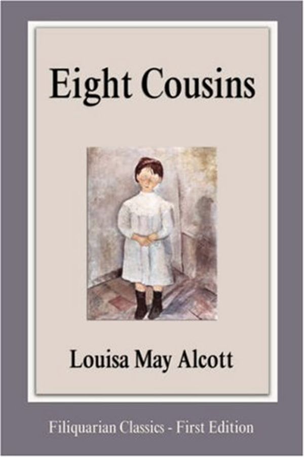 Cover Art for 9781599866697, Eight Cousins by Louisa May Alcott