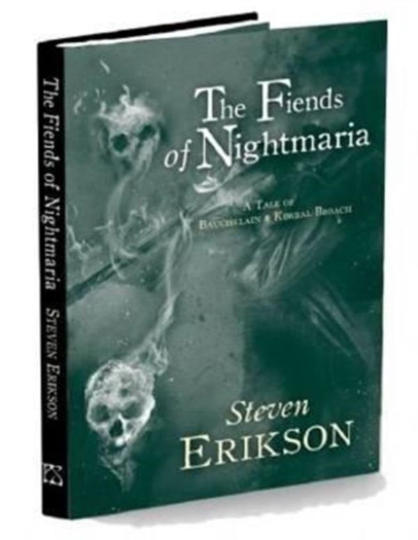 Cover Art for 9781786360106, The Fiends of Nightmaria by Steven Erikson