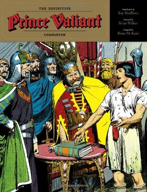 Cover Art for 9781606993064, The Definitive Prince Valiant Companion by Brian M. Kane