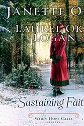 Cover Art for 9781666501384, Sustaining Faith: 2 by Janette Oke, Oke Logan, Laurel