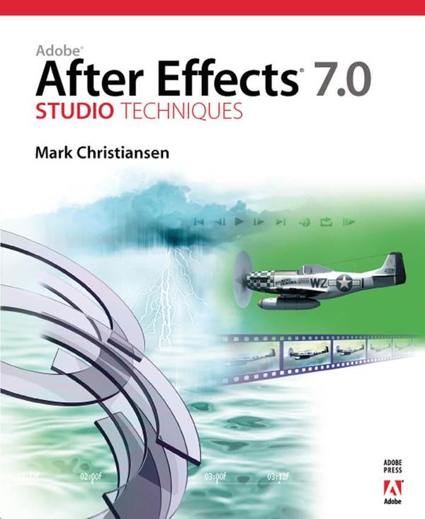 Cover Art for 9780321473936, Adobe After Effects 7 Studio Techniques by Mark Christiansen
