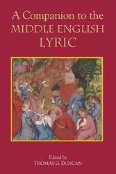 Cover Art for 9781843842132, A Companion to the Middle English Lyric by Thomas G. Duncan