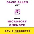 Cover Art for 9781481910736, Getting Things Done the David Allen Way with Microsoft OneNote by David Negrette
