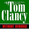 Cover Art for 9781101334256, Without Remorse by General Tom Clancy