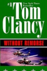 Cover Art for 9781101334256, Without Remorse by General Tom Clancy
