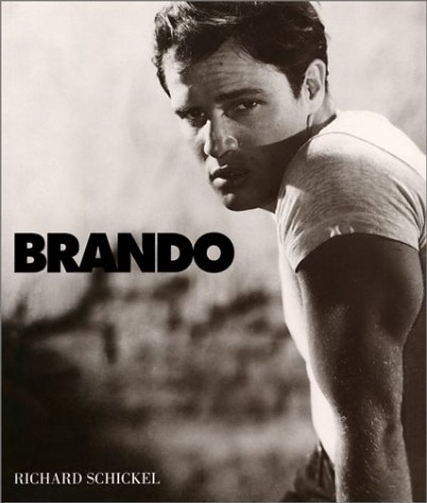 Cover Art for 9781560252917, Brando: A Life in Our Times by Richard Schickel