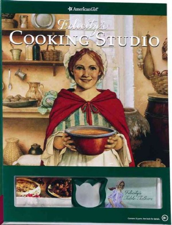 Cover Art for 9781593692667, Felicity's Cooking Studio [With 22 Yummy Recipes, 10 Reusable Place Cards and 20 Table Talkers, 3 Felicity-Inspired Parties a (American Girl) by Polly Athan
