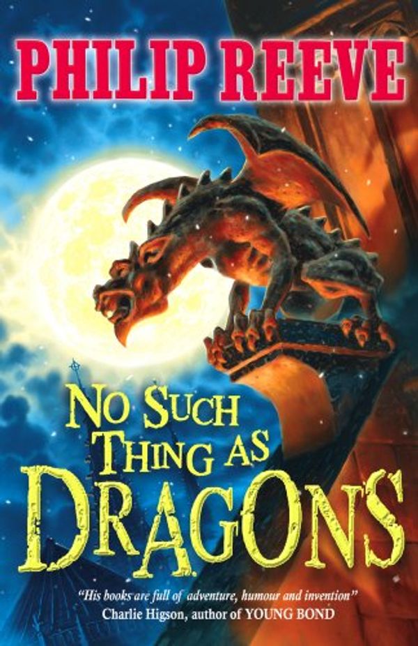 Cover Art for 9781407102443, No Such Thing as Dragons by Philip Reeve
