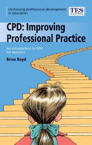 Cover Art for 9780340889916, Continuing Professional Development by Brian Boyd