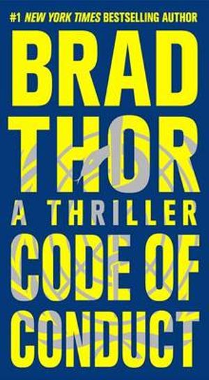Cover Art for 9781476717166, Code of Conduct: A Thriller (Scot Harvath) by Brad Thor