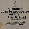 Cover Art for 9780878580484, Samantha Goes to Georgetown on the C & O Canal by Barbara Winslow