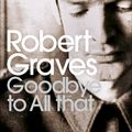 Cover Art for 9780141184593, Goodbye To All That by Robert Graves