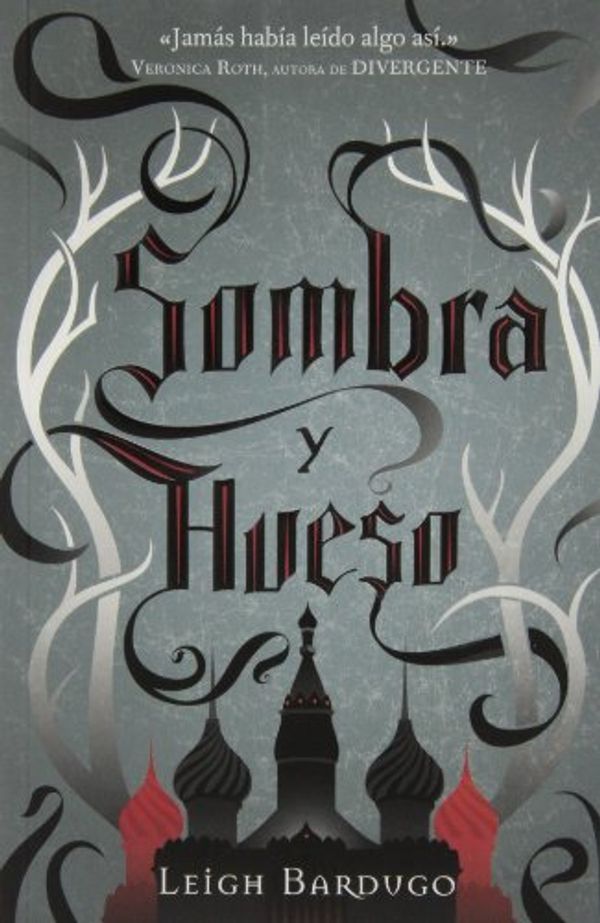 Cover Art for 9788415709350, Sombra y hueso by Leigh Bardugo