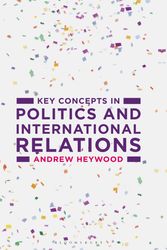 Cover Art for 9781137489616, Key Concepts in Politics and International RelationsPalgrave Key Concepts by Andrew Heywood