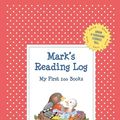 Cover Art for 9781516203376, Mark's Reading LogMy First 200 Books (Gatst) by Martha Day Zschock