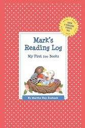 Cover Art for 9781516203376, Mark's Reading LogMy First 200 Books (Gatst) by Martha Day Zschock