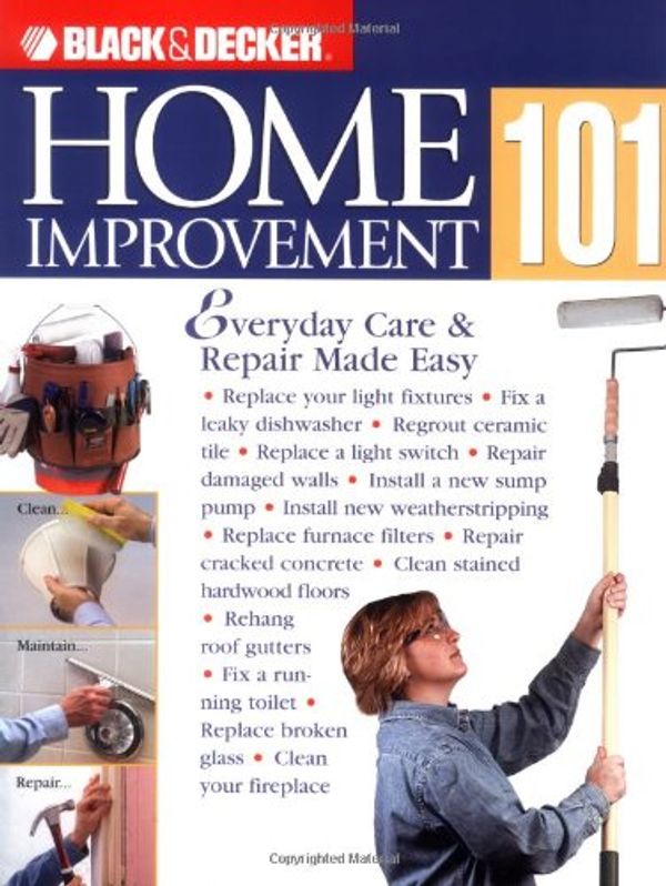 Cover Art for 9781589231801, Home Maintenance 101 by The editors of Creative Publishing international