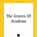 Cover Art for 9781419164521, The Graves of Academe by Richard Mitchell