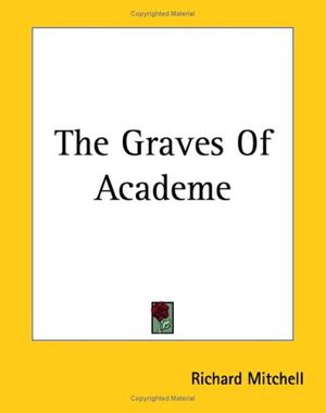 Cover Art for 9781419164521, The Graves of Academe by Richard Mitchell