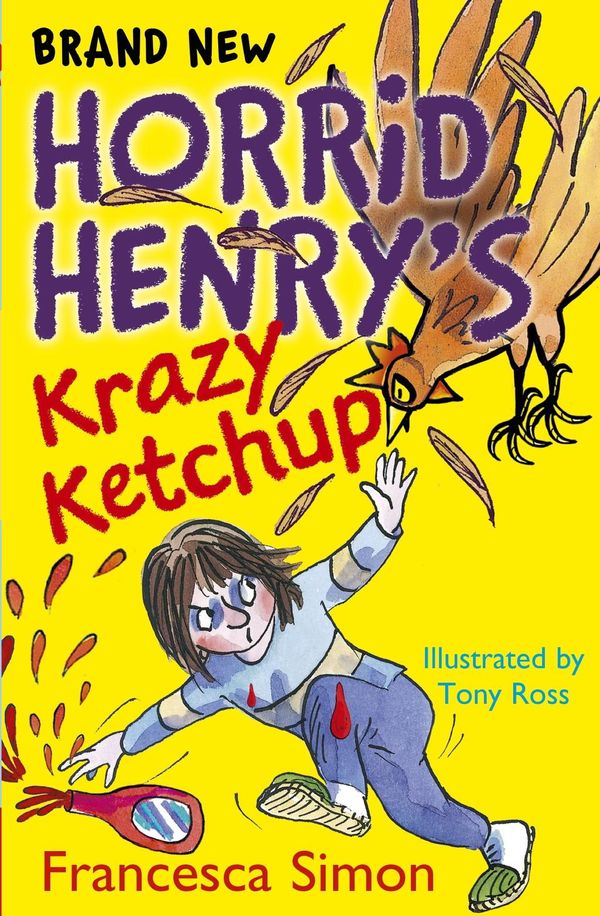 Cover Art for 9781444010015, Horrid Henry's Krazy Ketchup: Book 23 by Tony Ross