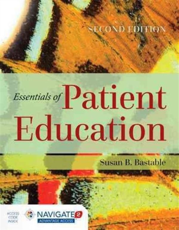 Cover Art for 9781284104448, Essentials of Patient Education by Susan B. Bastable