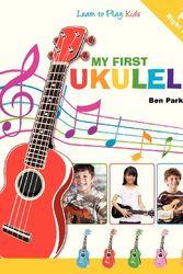 Cover Art for 9781908707116, My First Ukulele For Kids by Ben Parker