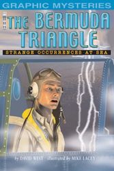 Cover Art for 9781905087631, The Bermuda Triangle: Strange Occurances at Sea (Graphic Mysteries S.) by David West, Mike Lacey