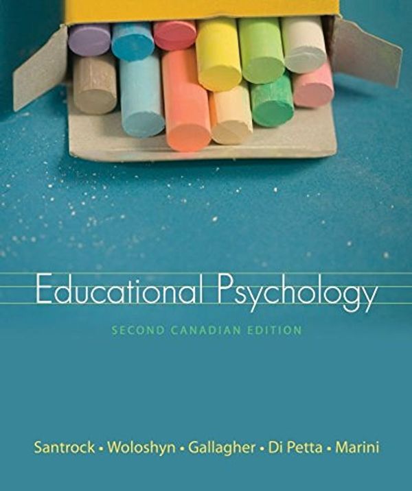 Cover Art for 9780070974098, Educational Psychology, Second Edition by John Santrock, Vera Woloshyn, Tiffany Gallagher, Tony Di Petta, Zopito Marini