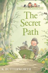 Cover Art for 9780007155187, The Secret Path (Tales From Percy’s Park) by Nick Butterworth