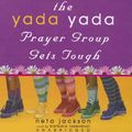 Cover Art for 9780786175826, The Yada Yada Prayer Group Gets Tough (The Yada Yada Prayer Group, Book 4) (With Celebrations and Recipes) by Neta Jackson