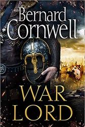 Cover Art for B08LPLGRN7, Bernard Cornwell War Lord From the Sunday Times bestseller the epic new historical fiction book for 2020 (The Last Kingdom Series, Book 13) Hardcover – 15 October 2020 by Bernard Cornwell