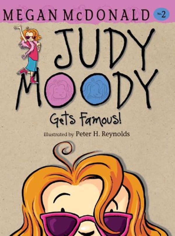 Cover Art for 9781406302158, Judy Moody Gets Famous! by Megan McDonald