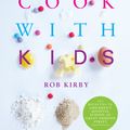 Cover Art for 9781906650582, Cook With Kids by Rob Kirby