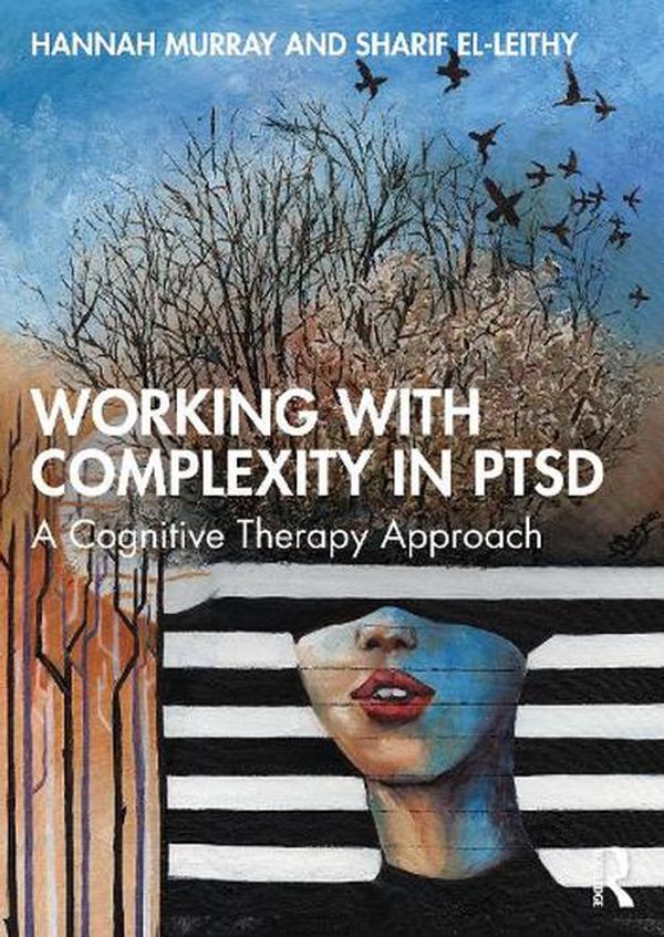 Cover Art for 9781032264080, Working with Complexity in PTSD by Hannah Murray