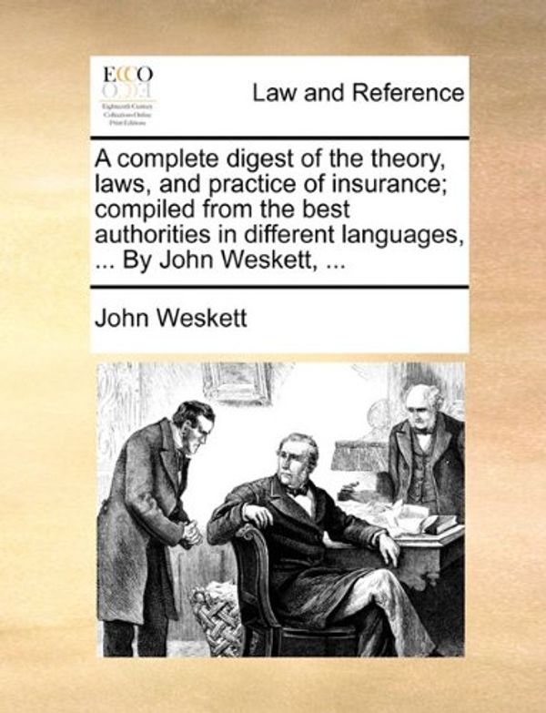 Cover Art for 9781140941477, A Complete Digest of the Theory, Laws, a by John Weskett