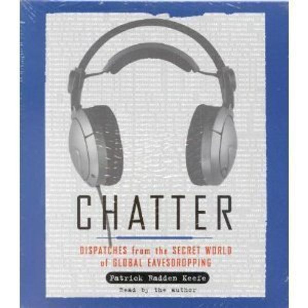 Cover Art for 9780739318294, Chatter by Patrick Radden Keefe